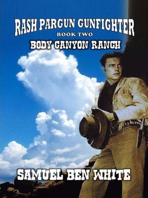 cover image of Rash Pargun Gunfighter--Body Canyon Ranch